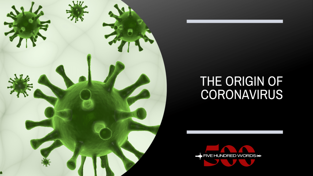 The Origin of Coronavirus