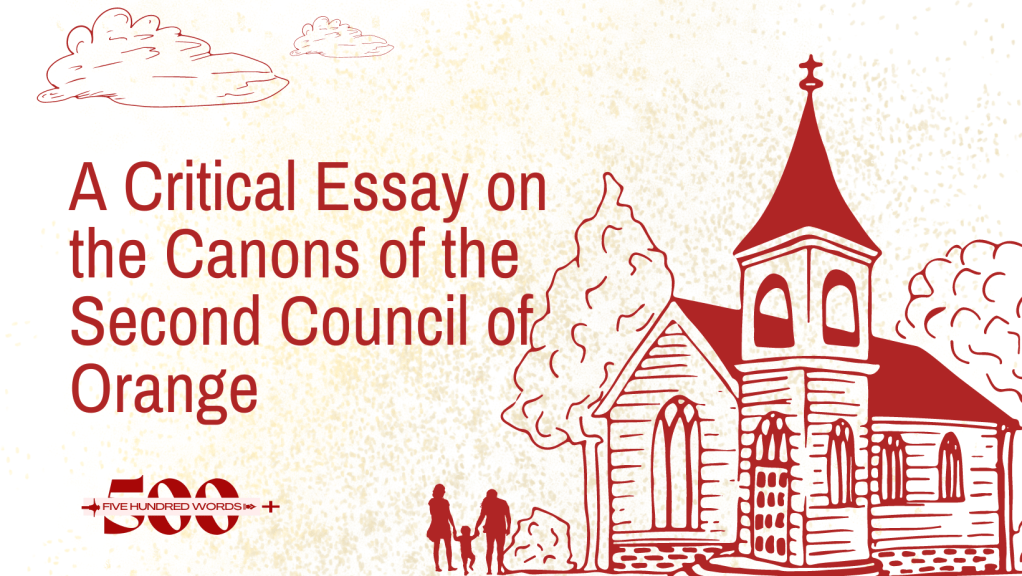 A Critical Essay on the Canons of the Second Council of&nbsp;Orange