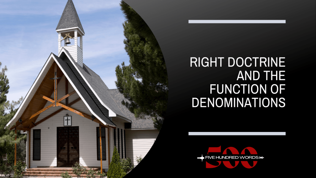 Right Doctrine and the Function of&nbsp;Denominations